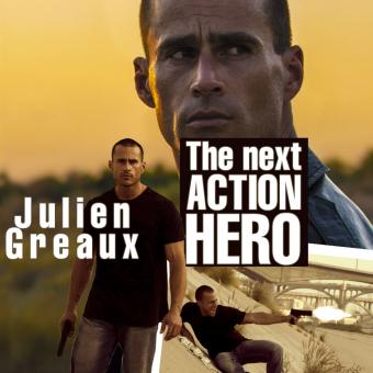 Julien Greaux The Next Action Hero